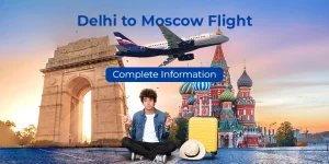Delhi to Moscow